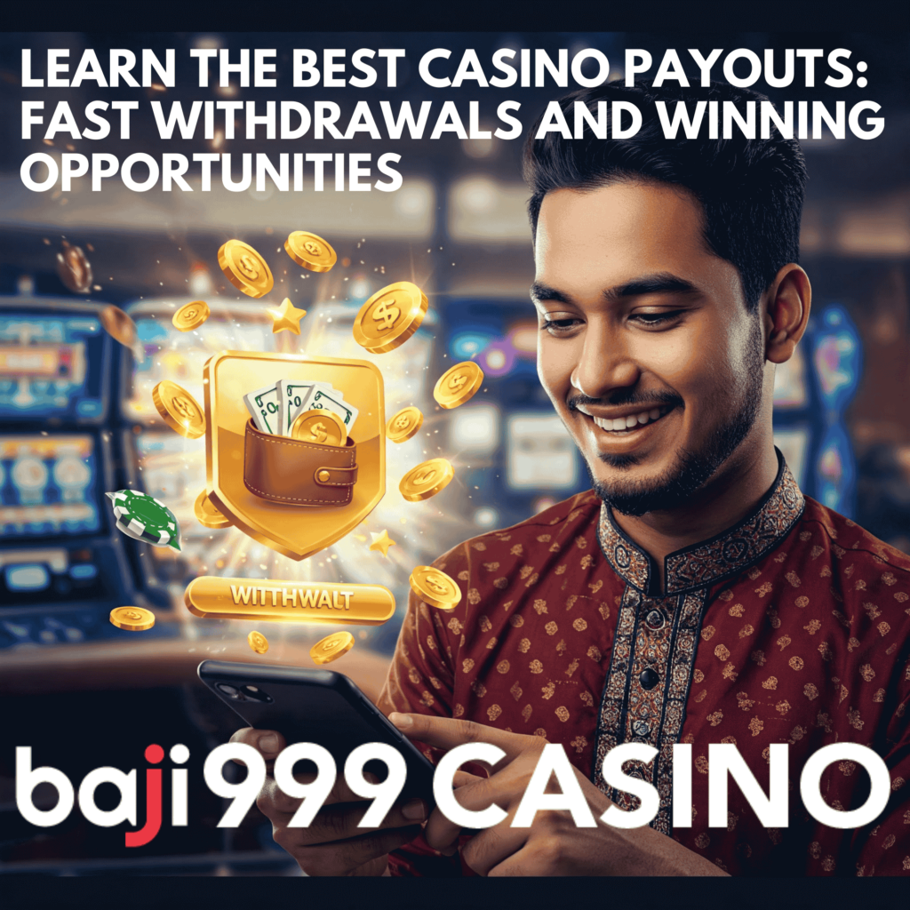 Learn the Best Casino Payouts: Fast Withdrawals and Winning Opportunities