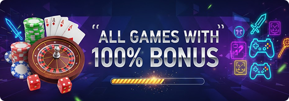 ALL GAMES WITH 100% BONUS